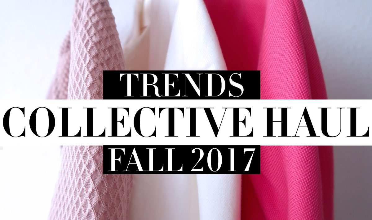FASHION TRENDS FALL 2017 + Collective Haul ZARA, RIVER ISLAND, ESPRIT FASHION TRENDS FALL 2017 + Collective Haul ZARA, RIVER ISLAND, ESPRIT