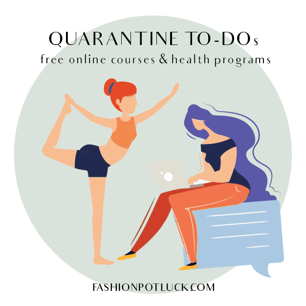 Quarantine To-Dos: Free Online Courses & Health Programs | Part 1 Quarantine To-Dos: Free Online Courses & Health Programs | Part 1