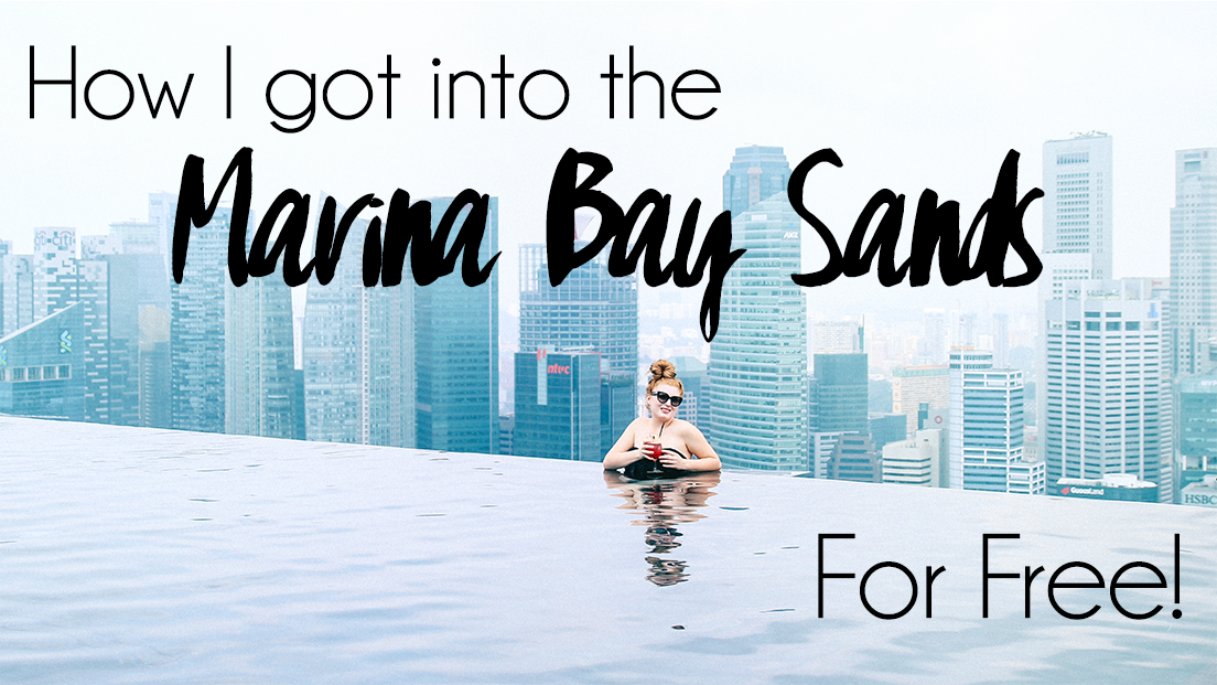 HOW I GOT INTO THE MARINA BAY SANDS INFINITY POOL FOR FREE HOW I GOT INTO THE MARINA BAY SANDS INFINITY POOL FOR FREE