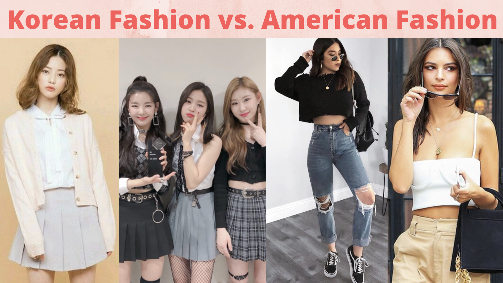 Your Introduction to Korean fashion vs American Fashion Your Introduction to Korean fashion vs American Fashion