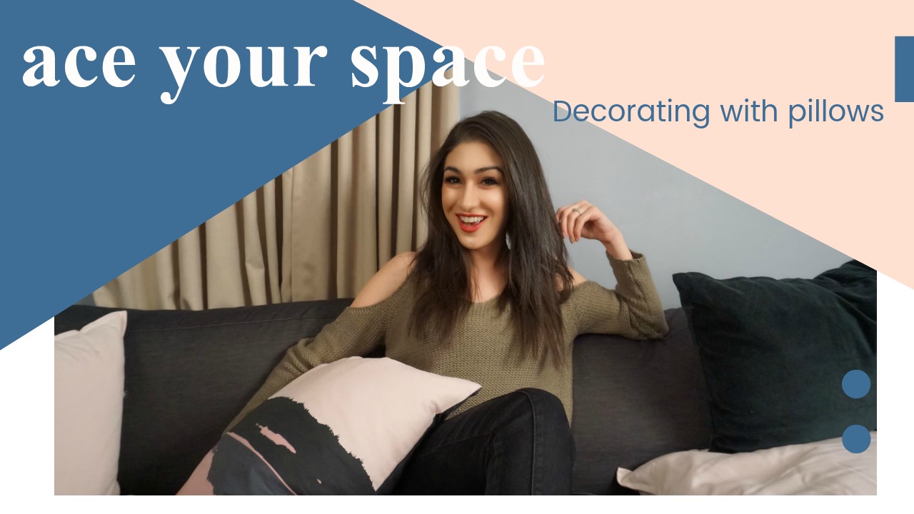 Ace your Space: Decorating with Pillows Ace your Space: Decorating with Pillows
