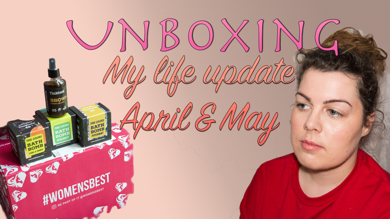 The end of April beginning of May + Unboxing The end of April beginning of May + Unboxing