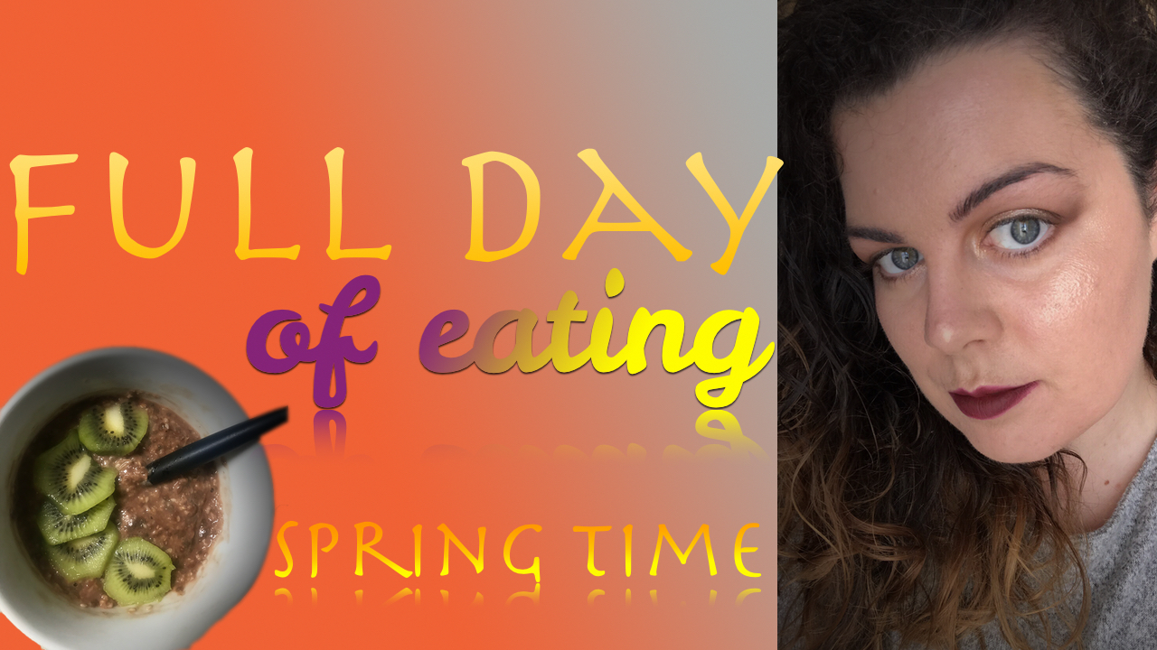 What I eat in a day!? Spring time What I eat in a day!? Spring time