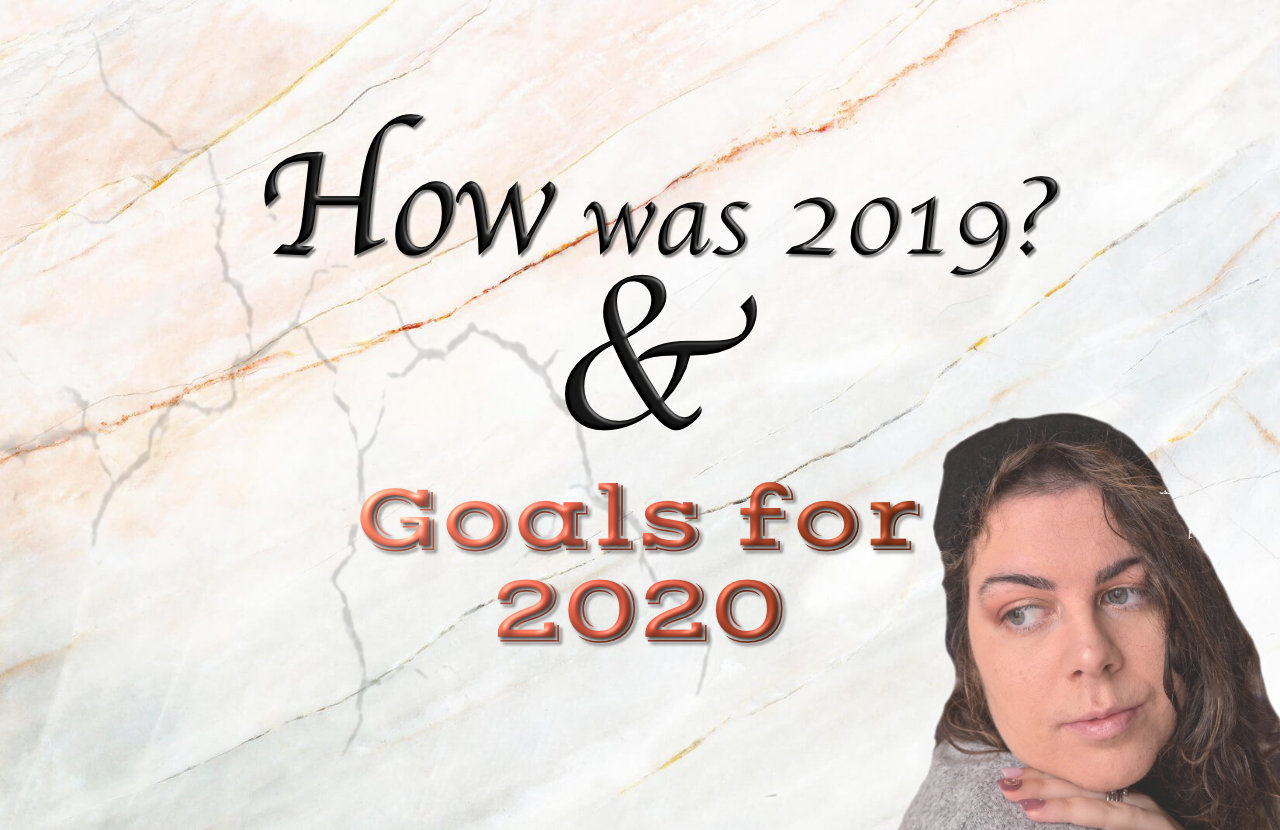 Goals for 2020 & Best of 2019 Goals for 2020 & Best of 2019
